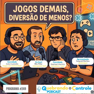 Jogos demais, diversão de menos? - QoC #249