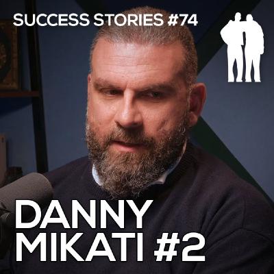 Success Stories - Danny Mikati [Part 2]