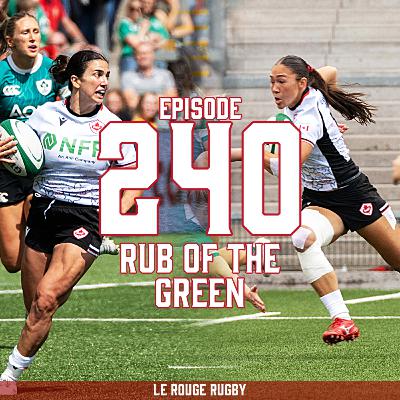 Episode 240: Rub of the Green