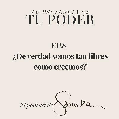 S2, Ep.8 - ¿De verdad somos tan libres como creemos? Una perspectiva que incomoda, porque revela lo que nunca cuestionamos. S2, Ep.8 - ¿De verdad somos tan libres como creemos? Una perspectiva que incomoda, porque revela lo que nunca cuestionamos.