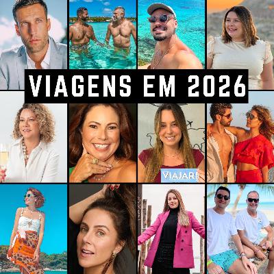 #114: Viagens em 2026 - Destinos em alta: Dicas de apresentadores e influenciadores! #114: Viagens em 2026 - Destinos em alta: Dicas de apresentadores e influenciadores!