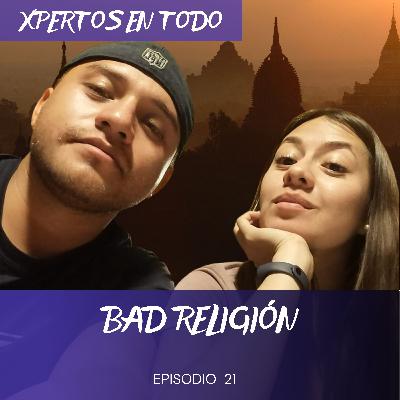 T2 E21 -  BAD RELIGION