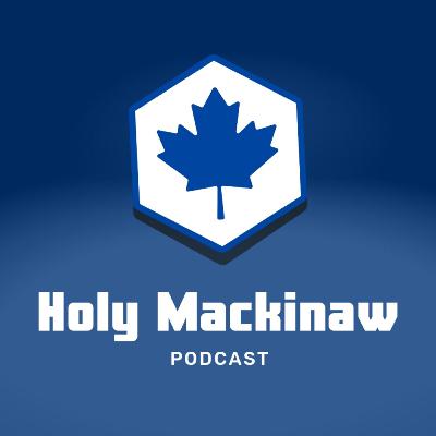 Holy Mackinaw Podcast Episode 7 - That's More Like It! Holy Mackinaw Podcast Episode 7 - That's More Like It!