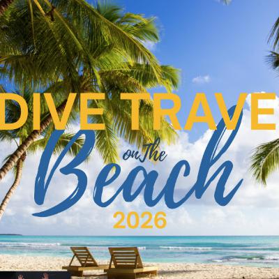 #77: Dive Travel on the Beach 2026