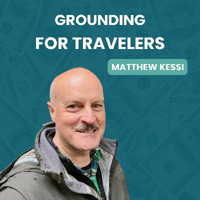 209. How to Connect with Nature on Every Trip | Grounding Tips With Matthew Kessi 209. How to Connect with Nature on Every Trip | Grounding Tips With Matthew Kessi