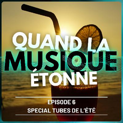 Spécial Tubes de l'été Spécial Tubes de l'été
