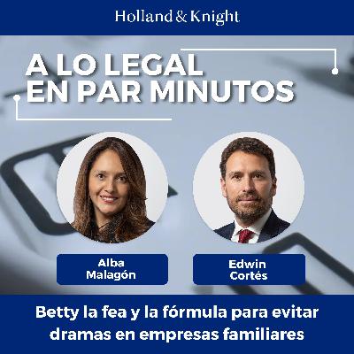 Betty la fea y la fórmula para evitar dramas en empresas familiares