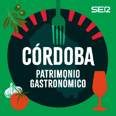 Córdoba Patrimonio Gastronómico 9 octubre 2025