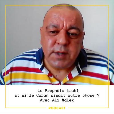 EP96—Le Prophète trahi : et si le Coran disait autre chose ?