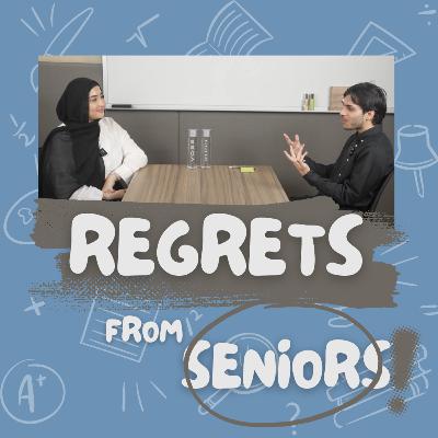 Regrets From Seniors Regrets From Seniors