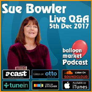 Q&A with Sue Bowler – Balloon Market Podcast 6