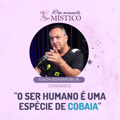 138 | Não estamos sozinhos! ETs, abduções, contatos e fenômenos, com Edison Boaventura Jr. 138 | Não estamos sozinhos! ETs, abduções, contatos e fenômenos, com Edison Boaventura Jr.