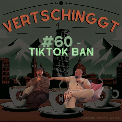 #60 - TIKTOK BAN