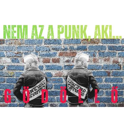 Gödöllő - Nem az a punk, aki... - nap#33 spp#151