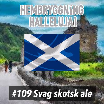 Avsnitt 109 - Svag skotsk ale