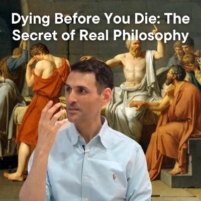 Dying Before You Die: The Secret of Real Philosophy Dying Before You Die: The Secret of Real Philosophy