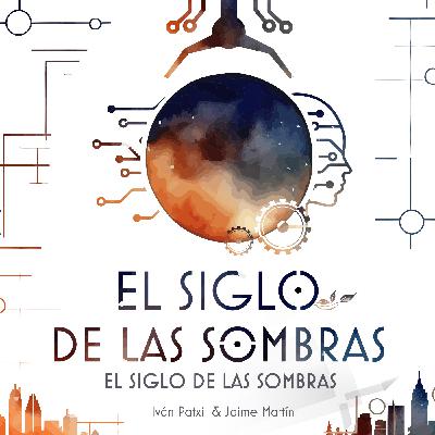 El siglo de las sombras (Ep.10)