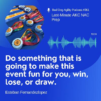 361: Last-Minute AKC NAC Prep