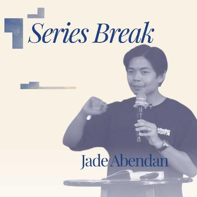 December 28, 2025 | Jade Abendan | Series Break December 28, 2025 | Jade Abendan | Series Break