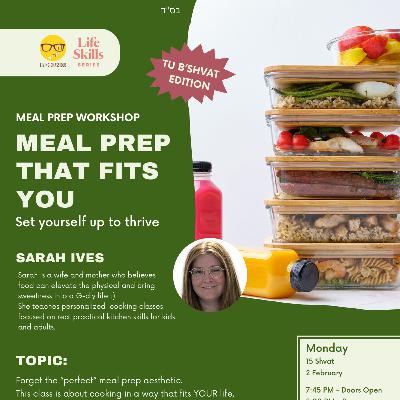 Life Skills Series: Meal Prep that Fits You with Mrs. Sarah Ives