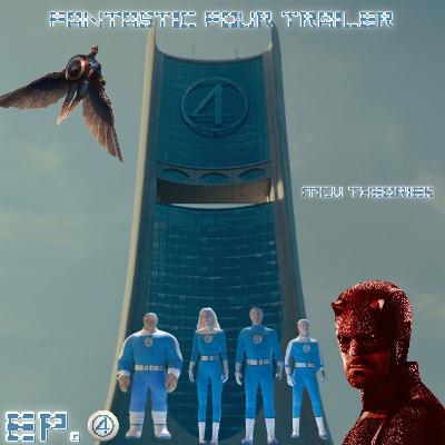 EP. 4 - Fantastic Four Trailer | MCU Theories