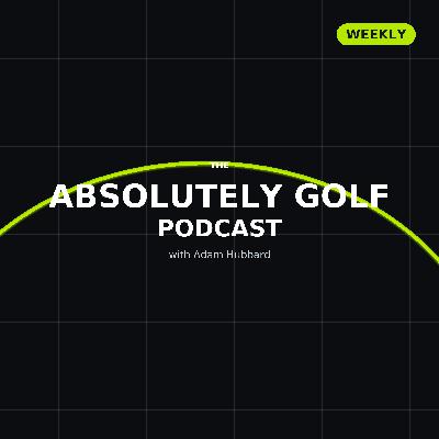 The Absolutely Golf Podcast Episode 1 The Absolutely Golf Podcast Episode 1