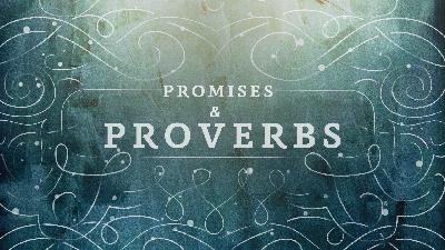 Promises and Proverbs I Financial Proverbs and Promises