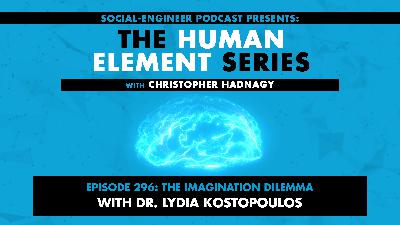 Ep. 296 - Human Element Series - The Imagination Dilemma with Dr. Lydia Kostopoulos REPLAY