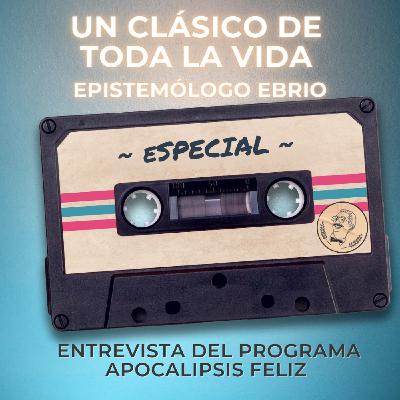 Un clásico de toda la vida - Entrevista del programa Apocalipsis Feliz