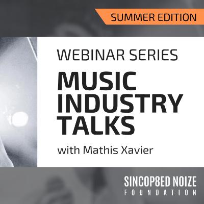 Music Industry Talks Summer Edition with Mathis Xavier