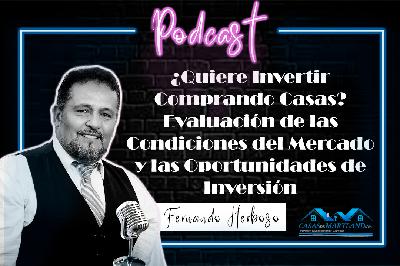 ¿Quiere Invertir Comprando Casas? Evaluación de las Condiciones del Mercado y las Oportunidades de Inversión