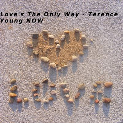 Love's The Only Way Love's The Only Way