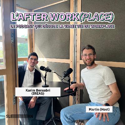 #49 - L’IA dans l’immobilier tertiaire : comment Karim Bensabri (IREAS & Club IA Real Estate ) repense le FM et le workplace?