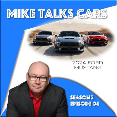 S3:E04 - There is a new 2024 Ford Mustang on the way. September 21, 2022