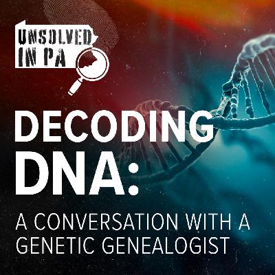 Decoding DNA: A conversation with a Genetic Genealogist