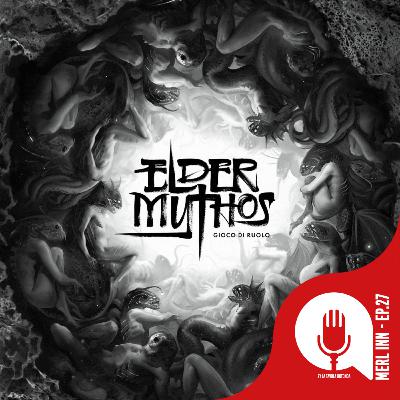 ELDER MYTHOS - EP27 - MERL INN