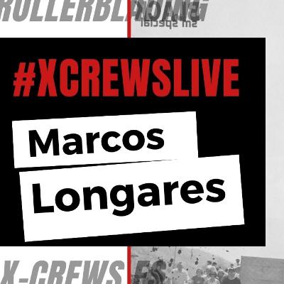 X-Crews Live || Marcos Longares