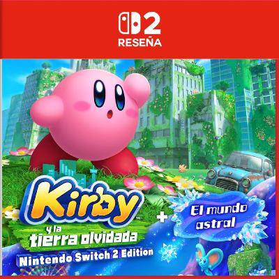 Reseña | Kirby y la tierra olvidada – NS2 Edition + El mundo astral