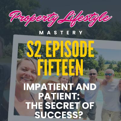 S2-15. Impatient AND Patient: the secret of success? S2-15. Impatient AND Patient: the secret of success?