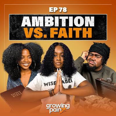 Ambition or Faith?: Navigating Personal Convictions & Public Influence | Episode 78