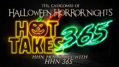 The Catacombs of Halloween Horror Nights – HHN Hot Takes 365