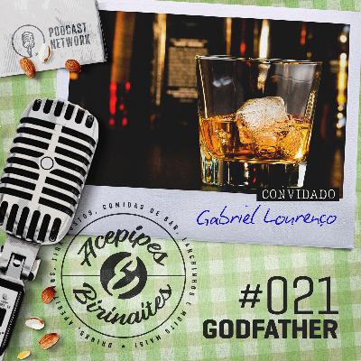 Acepipes e Birinaites #021 - Godfather, com Gabriel Lourenço Acepipes e Birinaites #021 - Godfather, com Gabriel Lourenço