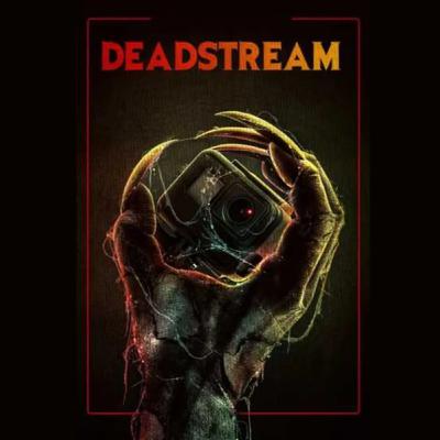 Deadstream – Cancel Culture, Haunted Houses, and the Worst Livestream Ever?