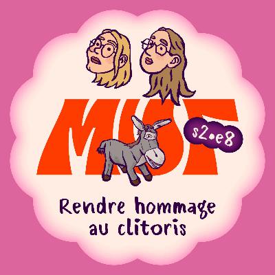 S02E08 • Rendre hommage au clitoris