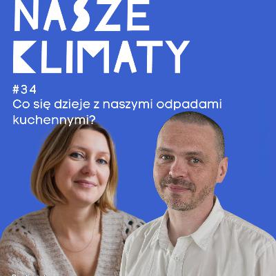 #34 Co się dzieje z naszymi odpadami kuchennymi?