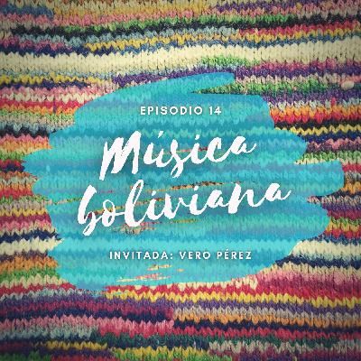 Episodio 14 - Música boliviana