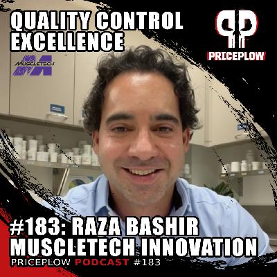#183: Raza Bashir - MuscleTech's Quality Control Excellence and Innovation Pipeline