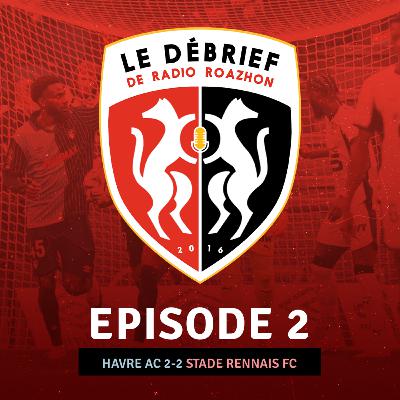Le Débrief HAC-SRFC / "Jouer une mi-temps ne suffit pas pour gagner"