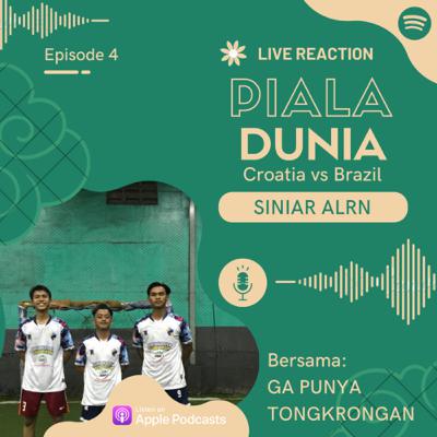 GA PUNYA TONGKRONGAN Eps 4. Live Reaction Piala Dunia Croatia vs Brazil