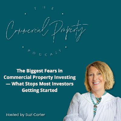 The Biggest Fears in Commercial Property Investing — And What Really Stops Investors Getting Started The Biggest Fears in Commercial Property Investing — And What Really Stops Investors Getting Started